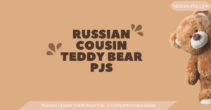 russian cousin teddy bear pjs